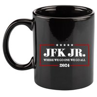 Jfk Jr Where We Go One We Go All 2024 11oz C Handle Ceramic Mug