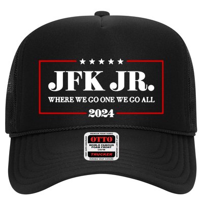 Jfk Jr Where We Go One We Go All 2024 Trucker Hat