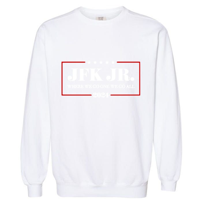 Jfk Jr Where We Go One We Go All 2024 Garment-Dyed Sweatshirt