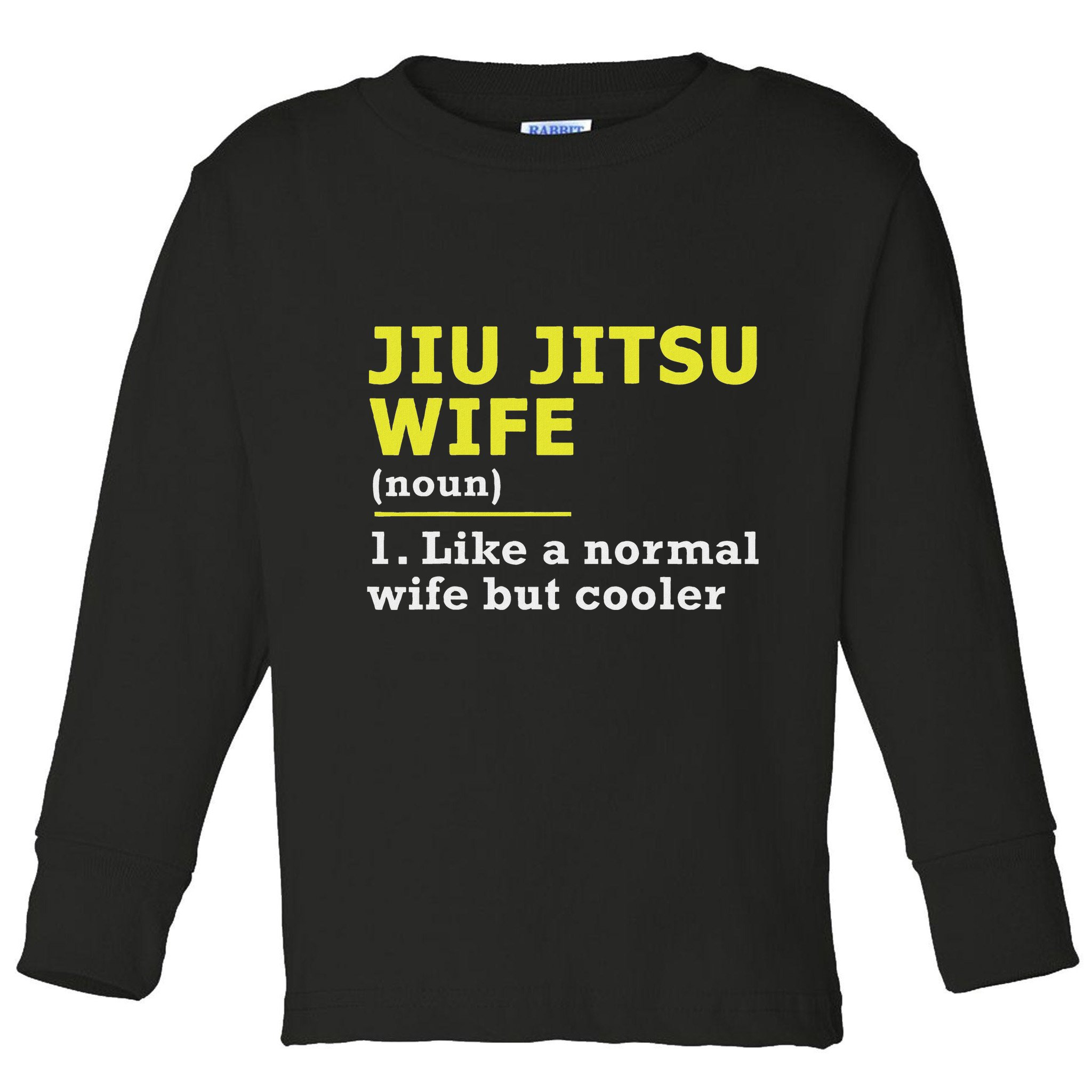 Jiu Jitsu Wife Definition Toddler Long Sleeve Shirt