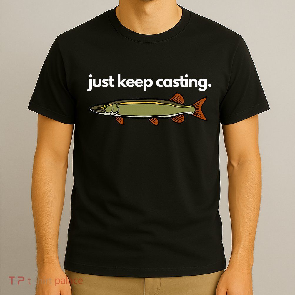 Just Keep Casting Musky Fishing T-Shirt