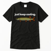 Just Keep Casting Musky Fishing Tall T-Shirt