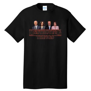 Joe Kamala Chuck & Nancy Anti Biden Destroying Things Tall T-Shirt