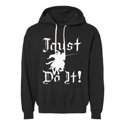Jousting Knight Do It Ren Faire Renaissance Festival Garment-Dyed Fleece Hoodie
