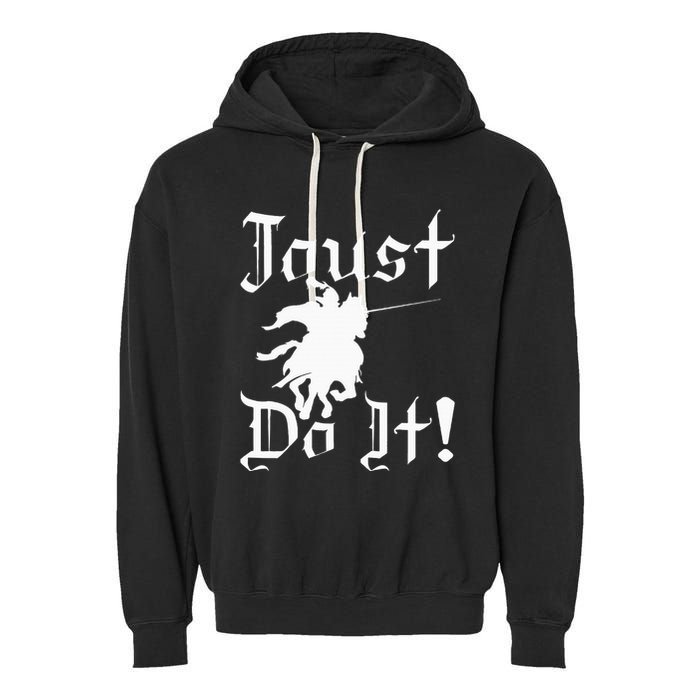 Jousting Knight Do It Ren Faire Renaissance Festival Garment-Dyed Fleece Hoodie