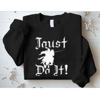 Jousting Knight Do It Ren Faire Renaissance Festival Sweatshirt