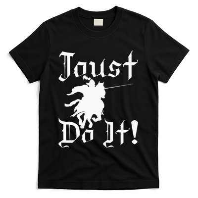 Jousting Knight Do It Ren Faire Renaissance Festival T-Shirt