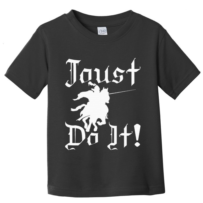 Jousting Knight Do It Ren Faire Renaissance Festival Toddler T-Shirt