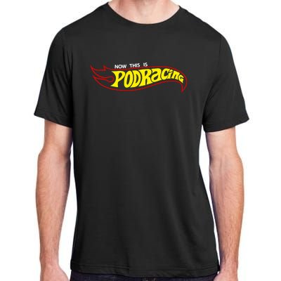 Jedi Kaylin Embroidery Now This Is Podracing Adult ChromaSoft Performance T-Shirt