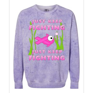 Just Keep Fighting Funny Breast Cancer Colorblast Crewneck Sweatshirt