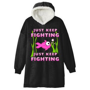 Just Keep Fighting Funny Breast Cancer Hooded Wearable Blanket