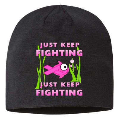 Just Keep Fighting Funny Breast Cancer Sustainable Beanie