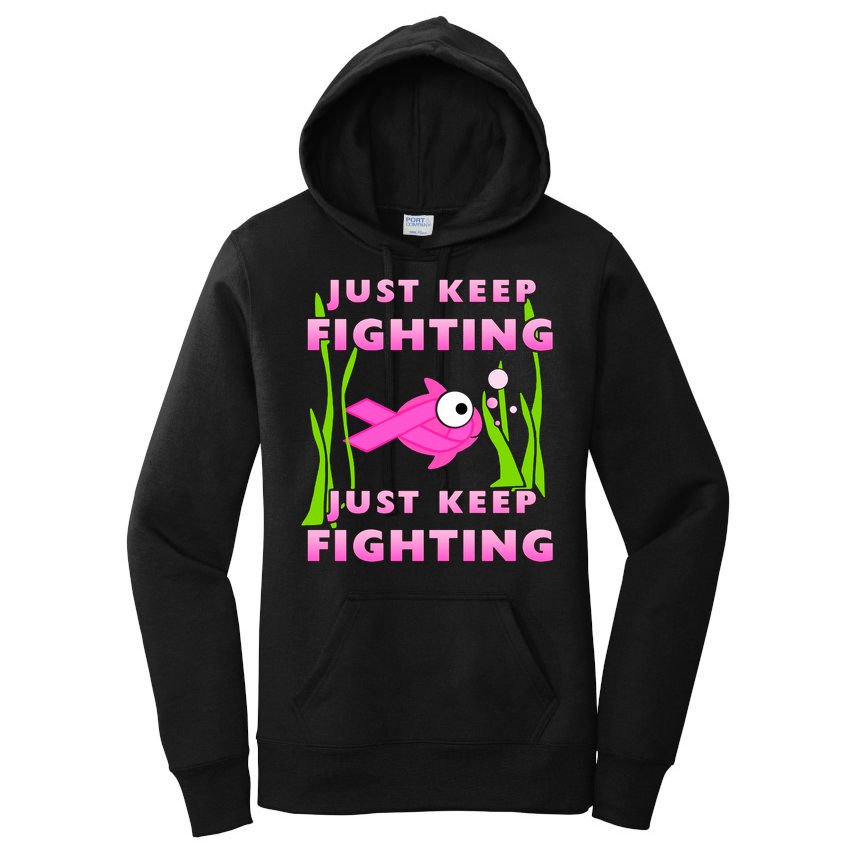Just Keep Fighting Funny Breast Cancer Women's Pullover Hoodie