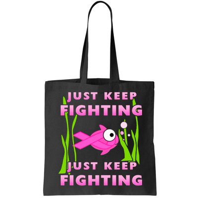 Just Keep Fighting Funny Breast Cancer Bag