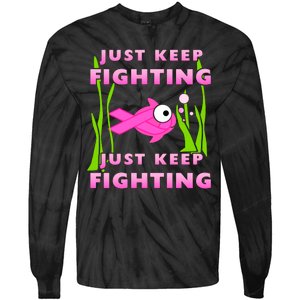 Just Keep Fighting Funny Breast Cancer Tie-Dye Long Sleeve Shirt