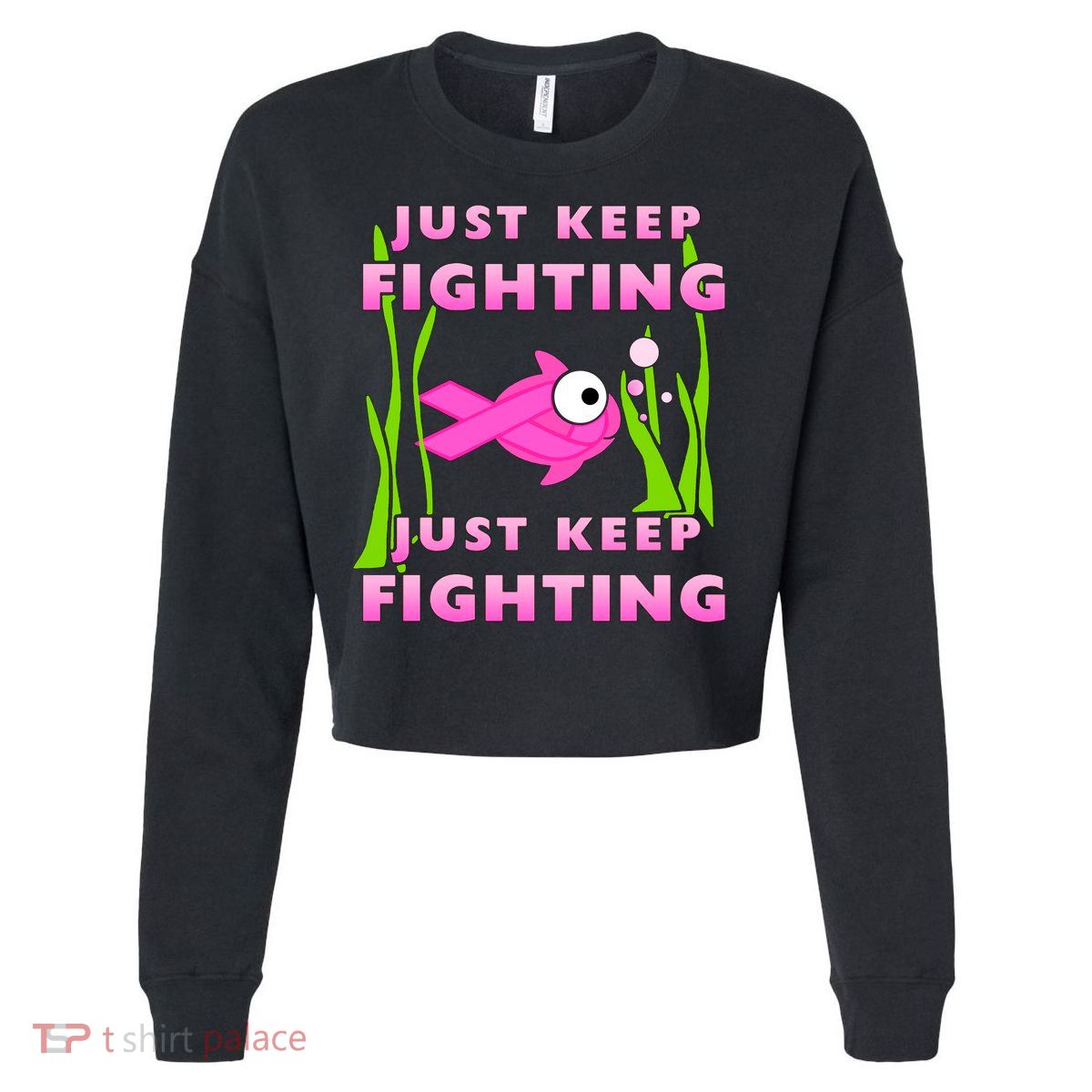Just Keep Fighting Funny Breast Cancer Cropped Pullover Crew