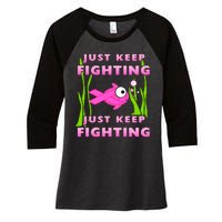 Just Keep Fighting Funny Breast Cancer Women's Tri-Blend 3/4-Sleeve Raglan Shirt