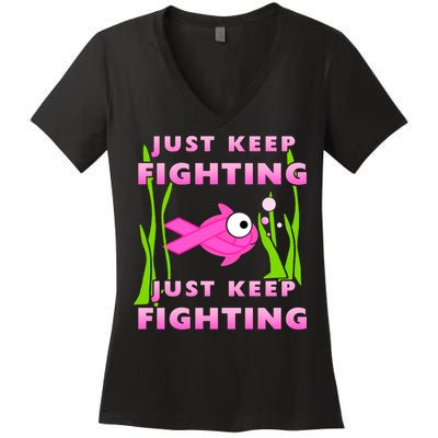 Just Keep Fighting Funny Breast Cancer Women's V-Neck T-Shirt