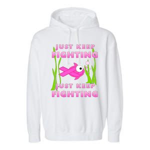 Just Keep Fighting Funny Breast Cancer Garment-Dyed Fleece Hoodie