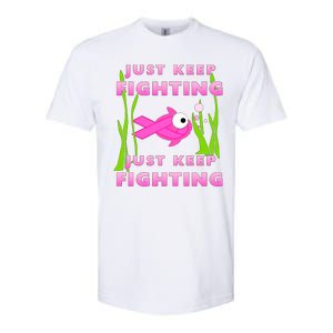 Just Keep Fighting Funny Breast Cancer Softstyle CVC T-Shirt