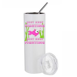 Just Keep Fighting Funny Breast Cancer Stainless Steel Tumbler