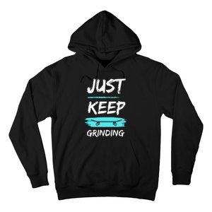 Just Keep Grinding Summer Skateboard design Rip Up Pavement Hoodie