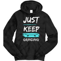 Just Keep Grinding Summer Skateboard design Rip Up Pavement Tie Dye Hoodie