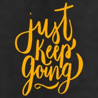 Just Keep Going Motivational Quote 11oz C Handle Ceramic Mug