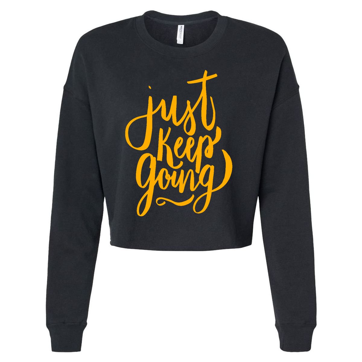 Just Keep Going Motivational Quote Cropped Pullover Crew