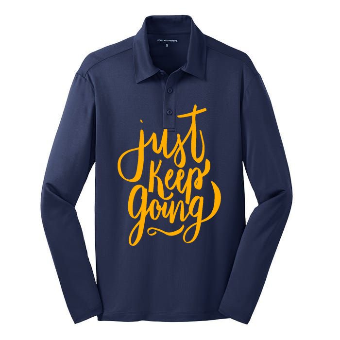 Just Keep Going Motivational Quote Silk Touch Performance Long Sleeve Polo