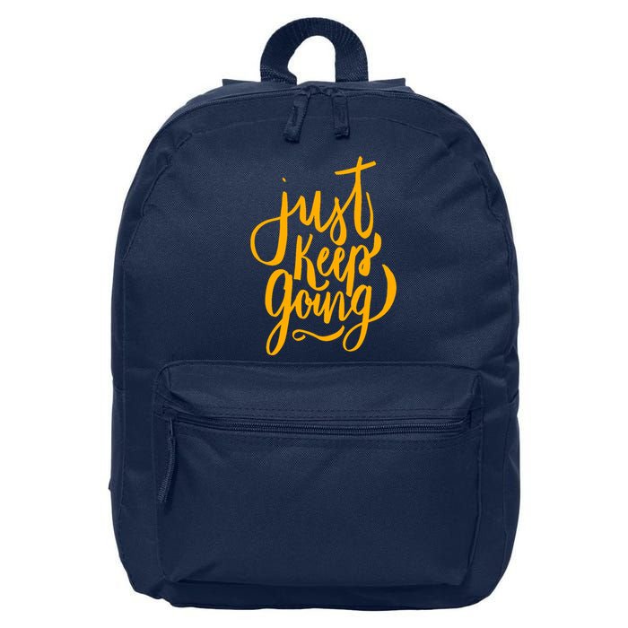 Just Keep Going Motivational Quote 16 in Basic Backpack