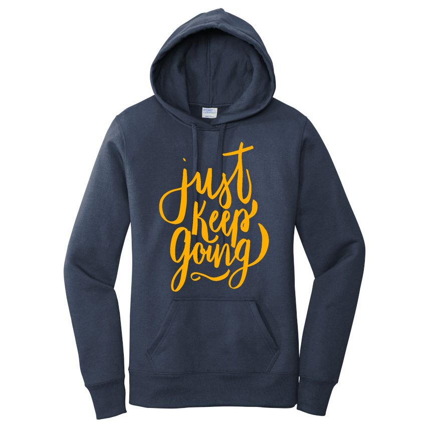 Just Keep Going Motivational Quote Women's Pullover Hoodie