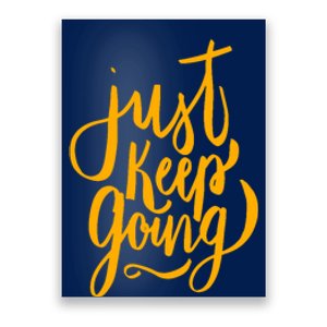 Just Keep Going Motivational Quote Poster