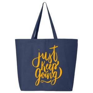 Just Keep Going Motivational Quote 25L Jumbo Tote