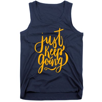 Just Keep Going Motivational Quote Tank Top