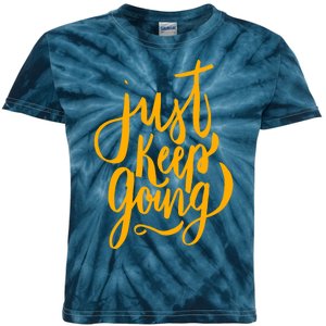 Just Keep Going Motivational Quote Kids Tie-Dye T-Shirt