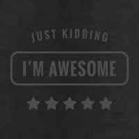 Just Kidding I'm Awesome 7 Panel Mesh Trucker Snapback Hat