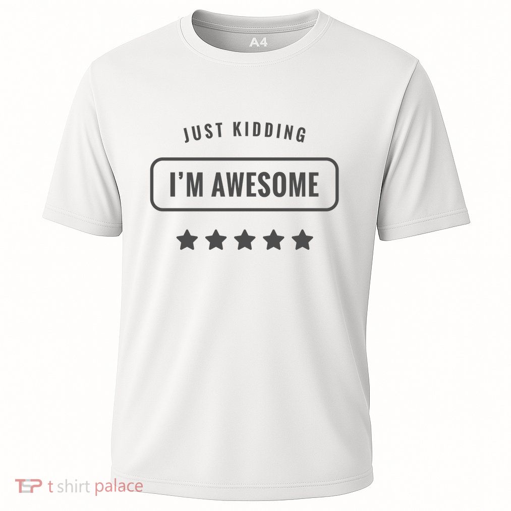 Just Kidding I'm Awesome Cooling Performance Crew T-Shirt