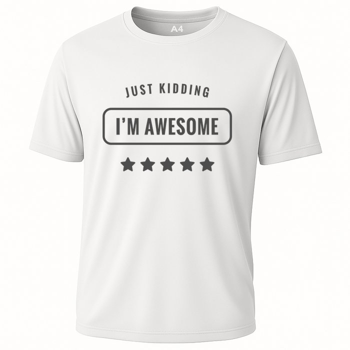Just Kidding I'm Awesome Cooling Performance Crew T-Shirt