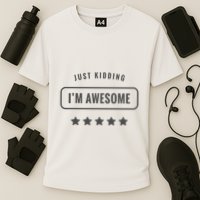 Just Kidding I'm Awesome Cooling Performance Crew T-Shirt