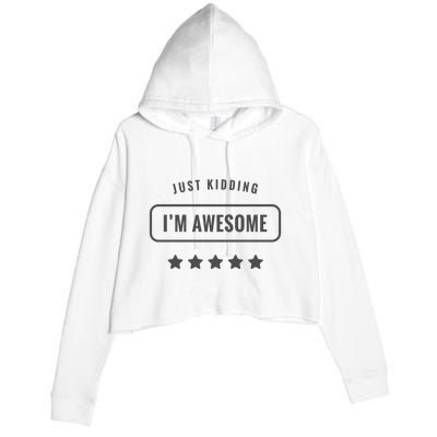 Just Kidding I'm Awesome Crop Fleece Hoodie