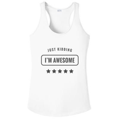 Just Kidding I'm Awesome Ladies PosiCharge Competitor Racerback Tank
