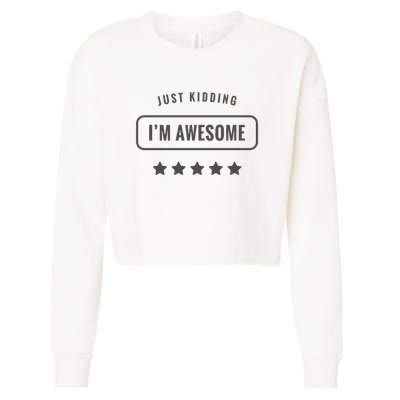 Just Kidding I'm Awesome Cropped Pullover Crew
