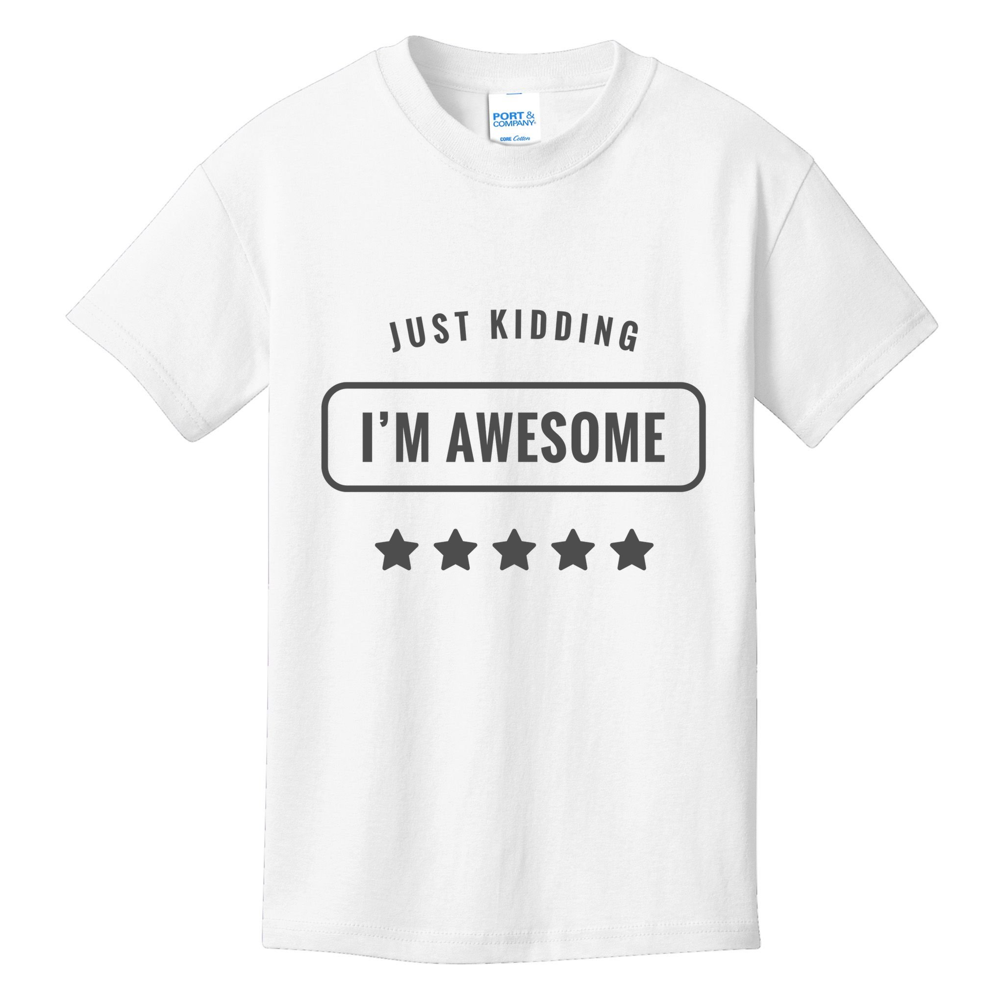 Just Kidding I'm Awesome Kids T-Shirt