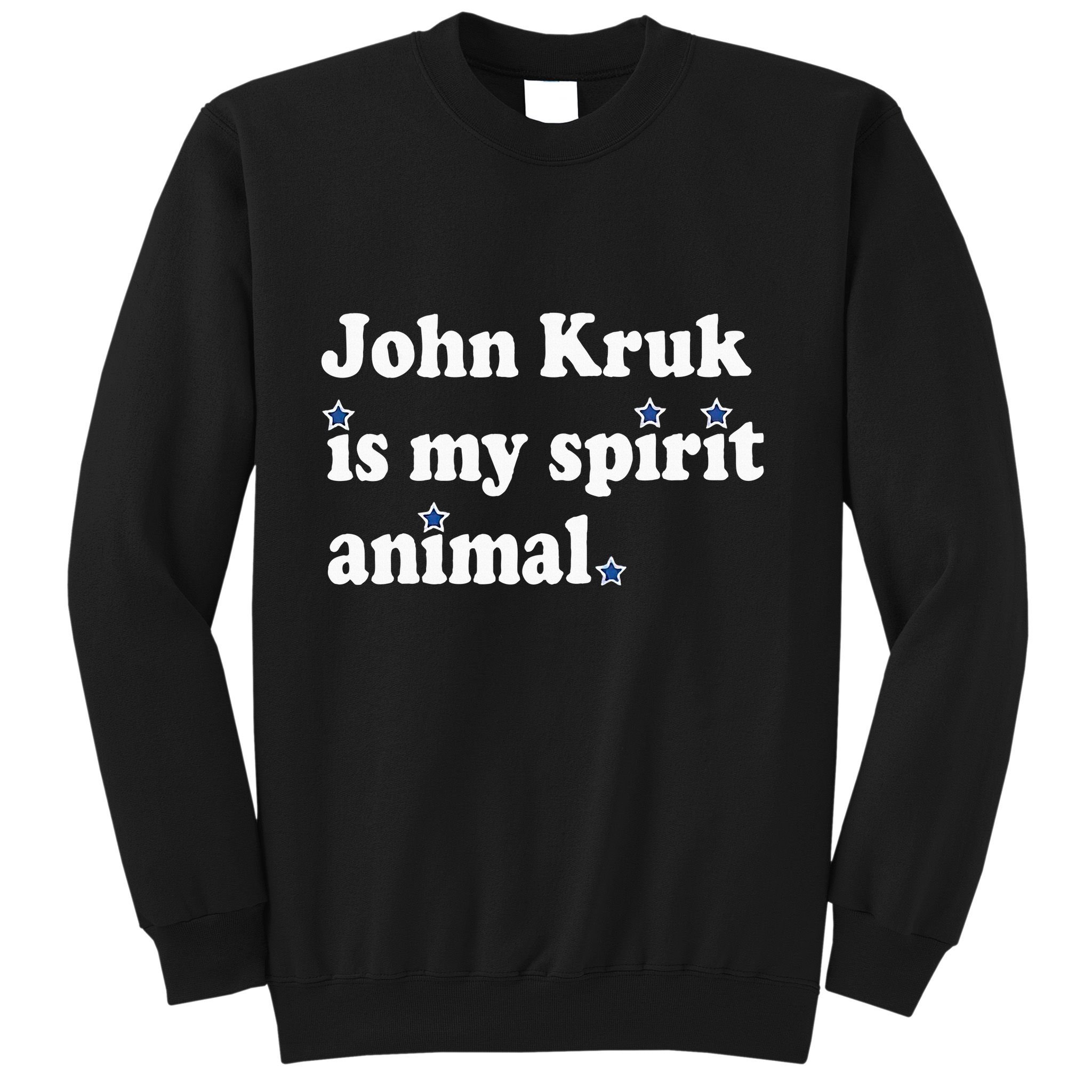 J.O.H.N K.R.U.K Is My Spirit Animal Sweatshirt
