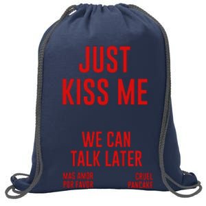 Just Kiss Me Sweatshirt Cinch Pack Bag