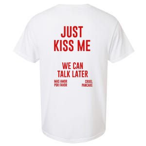 Just Kiss Me Garment-Dyed Heavyweight T-Shirt