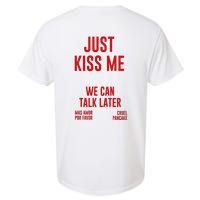 Just Kiss Me Garment-Dyed Heavyweight T-Shirt