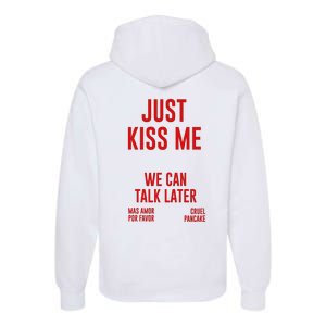 Just Kiss Me Premium Hoodie