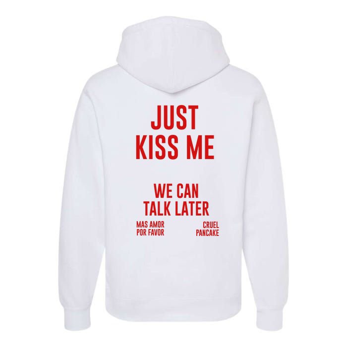 Just Kiss Me Premium Hoodie